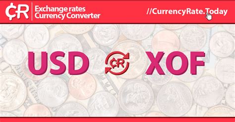 $1 to xof|US dollars to CFA francs BCEAO Exchange Rate. Convert。